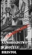 Samobójstwo w hotelu Bristol. Autor: Wacław Wirski. Dadada.pl Okładka książki Samobójstwo w hotelu Bristol