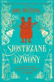 Siostrzane Dzwony. Autor: Lars Mytting. Dadada.pl Okładka książki Siostrzane Dzwony
