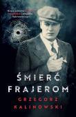 Śmierć frajerom.. Autor: Kalinowski Grzegorz. Dadada.pl Okładka książki Śmierć frajerom.