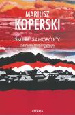 Śmierć samobójcy. Zakopiańska powieść kryminalna wyd. 2. Autor: Mariusz Koperski. Dadada.pl Okładka książki Śmierć samobójcy. Zakopiańska powieść kryminalna wyd. 2