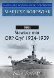 Okładka książki Stawiacz min ORP GRYF 1934-1939 Tom 1