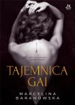Tajemnica Gai. Autor: Baranowska Marcelina. Dadada.pl Okładka książki Tajemnica Gai
