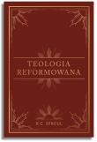 Teologia reformowana. Autor: R.C. Sproul. Dadada.pl Okładka książki Teologia reformowana