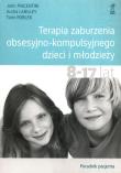 Terapia zaburzenia obsesyjno-kompulsyjnego dzieci i młodzieży 8-17 lat Poradnik pacjenta. Autor: Piacentini John, Langley Audra, Roblek Tami. Dadada.pl Okładka książki Terapia zaburzenia obsesyjno-kompulsyjnego dzieci i młodzieży 8-17 lat Poradnik pacjenta