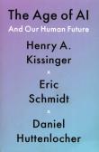 The Age of AI. Autor: Kissinger Henry A., Schmidt Eric, Huttenlocher Daniel. Dadada.pl Okładka książki The Age of AI