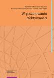 W poszukiwaniu efektywności. Autor: Górecka Dorota, Brzezicki Łukasz, Miszczyńska Katarzyna, Piontek Tomasz, Prędki Artur. Dadada.pl Okładka książki W poszukiwaniu efektywności