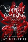 Wampirze cesarstwo T.1. Autor: Kristoff Jay. Dadada.pl Okładka książki Wampirze cesarstwo T.1