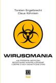 Wirusomania. Autor: Torsten Engelbrecht i Claus Kohnlein. Dadada.pl Okładka książki Wirusomania