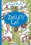 Zaklęty Las. Autor: Blyton Enid, Maria Makuch. Dadada.pl Okładka książki Zaklęty Las