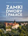 Zamki, dwory i pałace. Autor: Mikołaj Gospodarek. Dadada.pl Okładka książki Zamki, dwory i pałace