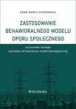 Okładka książki Zastosowanie behawioralnego modelu oporu społecznego w procesie rozwoju sieciowej infrastruktury ele