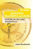 30 minut przeciwko manipulacjom. Autor: Julian Brudzewski. Dadada.pl Okładka książki 30 minut przeciwko manipulacjom