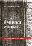 A z tej śmierci życie tryska. Autor: ks. Andrzej Muszala. Dadada.pl Okładka książki A z tej śmierci życie tryska