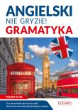 Angielski. Nie gryzie! Gramatyka. Autor: Kujawa Katarzyna. Dadada.pl Okładka książki Angielski. Nie gryzie! Gramatyka