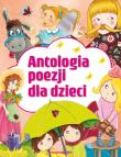 Antologia poezji dla dzieci. Autor: Opracowanie zbiorowe. Dadada.pl Okładka książki Antologia poezji dla dzieci