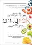 Antyrak. Nowy styl życia. Autor: David Servan-Schreiber. Dadada.pl Okładka książki Antyrak. Nowy styl życia