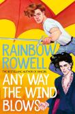 Any Way the Wind Blows. Autor: Rainbow Rowell. Dadada.pl Okładka książki Any Way the Wind Blows