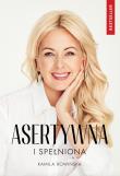 Asertywna i Spełniona. Autor: Kamila Rowińska. Dadada.pl Okładka książki Asertywna i Spełniona