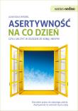 Asertywność na co dzień. Autor: Agnieszka Wróbel. Dadada.pl Okładka książki Asertywność na co dzień