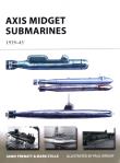 Axis Midget Submarines 1939-45. Autor: Prenatt Jamie, Mark E. Stille. Dadada.pl Okładka książki Axis Midget Submarines 1939-45
