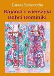 Okładka książki Bajania i wierszyki Babci Dominiki