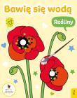 Bawię się wodą Rośliny. Autor: Opracowanie zbiorowe. Dadada.pl Okładka książki Bawię się wodą Rośliny