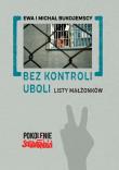 Bez kontroli uboli: Listy małżonków. Autor: Ewa Bukojemska, Michał Bukojemski. Dadada.pl Okładka książki Bez kontroli uboli: Listy małżonków