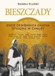 Bieszczady. Gdzie dzwonnica głucha otulona.... Autor: Kryciński Stanisław. Dadada.pl Okładka książki Bieszczady. Gdzie dzwonnica głucha otulona...