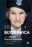 Okładka książki Błyskawica. Historia Wandy Traczyk-Stawskiej, żołnierza powstania warszawskiego