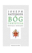 Bóg Chrystusa. Autor: Joseph Ratzinger, Juliusz Zychowicz. Dadada.pl Okładka książki Bóg Chrystusa