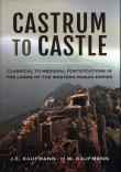 CASTRUM TO CASTLE. Autor: Kaufmann H.W., Kaufmann J.E.. Dadada.pl Okładka książki CASTRUM TO CASTLE