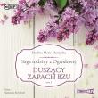 CD MP3 Duszący zapach bzu. Saga rodziny z Ogrodowej. Tom 2. Autor: Mantycka  Ewelina Maria. Dadada.pl Okładka książki CD MP3 Duszący zapach bzu. Saga rodziny z Ogrodowej. Tom 2