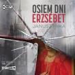CD MP3 Osiem dni Erzsébet. Autor: Janusz Mika. Dadada.pl Okładka książki CD MP3 Osiem dni Erzsébet