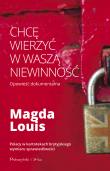 Okładka książki Chcę wierzyć w waszą niewinność - uszkodzone