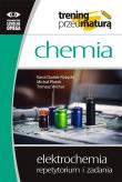Chcemia Trening Elektrochemia Repetytorium i zadania. Autor: Karol Dudek-Różycki, Michał Płotek, Tomasz Wichur. Dadada.pl Okładka książki Chcemia Trening Elektrochemia Repetytorium i zadania