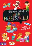 Ciekawy świat Dzień w przedszkolu. Autor: brak autora, Małgorzata Detner. Dadada.pl Okładka książki Ciekawy świat Dzień w przedszkolu