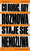 Okładka książki Co robić, gdy rozmowa staje się niemożliwa