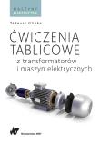 Ćwiczenia tablicowe z transformatorów i maszyn elektrycznych. Autor: Tadeusz Glinka. Dadada.pl Okładka książki Ćwiczenia tablicowe z transformatorów i maszyn elektrycznych