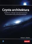Czysta architektura. Struktura i design oprogramowania. Przewodnik dla profesjonalistów. Autor: Martin Robert C.. Dadada.pl Okładka książki Czysta architektura. Struktura i design oprogramowania. Przewodnik dla profesjonalistów