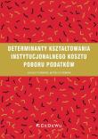 Okładka książki Determinanty kształtowania instytucjonalnego..