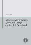 Determinanty synchronizacji cykli koniunkturalnych. Autor: Beck Krzysztof. Dadada.pl Okładka książki Determinanty synchronizacji cykli koniunkturalnych