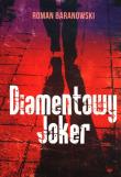 Diamentowy Joker. Autor: ROMAN BARANOWSKI. Dadada.pl Okładka książki Diamentowy Joker