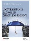 Okładka książki Dostrzeganie zagrożeń drogą do zmiany