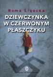 Okładka książki Dziewczynka w czerwonym płaszczyku wyd. 2022