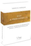 Ego a prawdziwy ty. Autor: David R. Hawkins. Dadada.pl Okładka książki Ego a prawdziwy ty