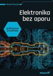 Okładka książki Elektronika bez oporu. Praktyczne przykłady