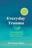 Everyday Trauma. Autor: Shors Tracey. Dadada.pl Okładka książki Everyday Trauma