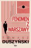 Fenomen z Warszawy. Autor: Duszyński Tomasz. Dadada.pl Okładka książki Fenomen z Warszawy