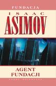 Fundacja T.9 Agent Fundacji. Autor: Asimov Isaac. Dadada.pl Okładka książki Fundacja T.9 Agent Fundacji