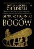 Geniusz techniki bogów wyd. 6. Autor: David Hatcher Childress. Dadada.pl Okładka książki Geniusz techniki bogów wyd. 6